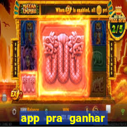 app pra ganhar dinheiro jogando